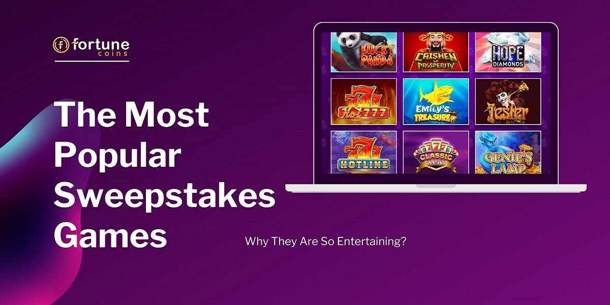The Most Popular Sweepstakes Games and Why They Are So Entertaining