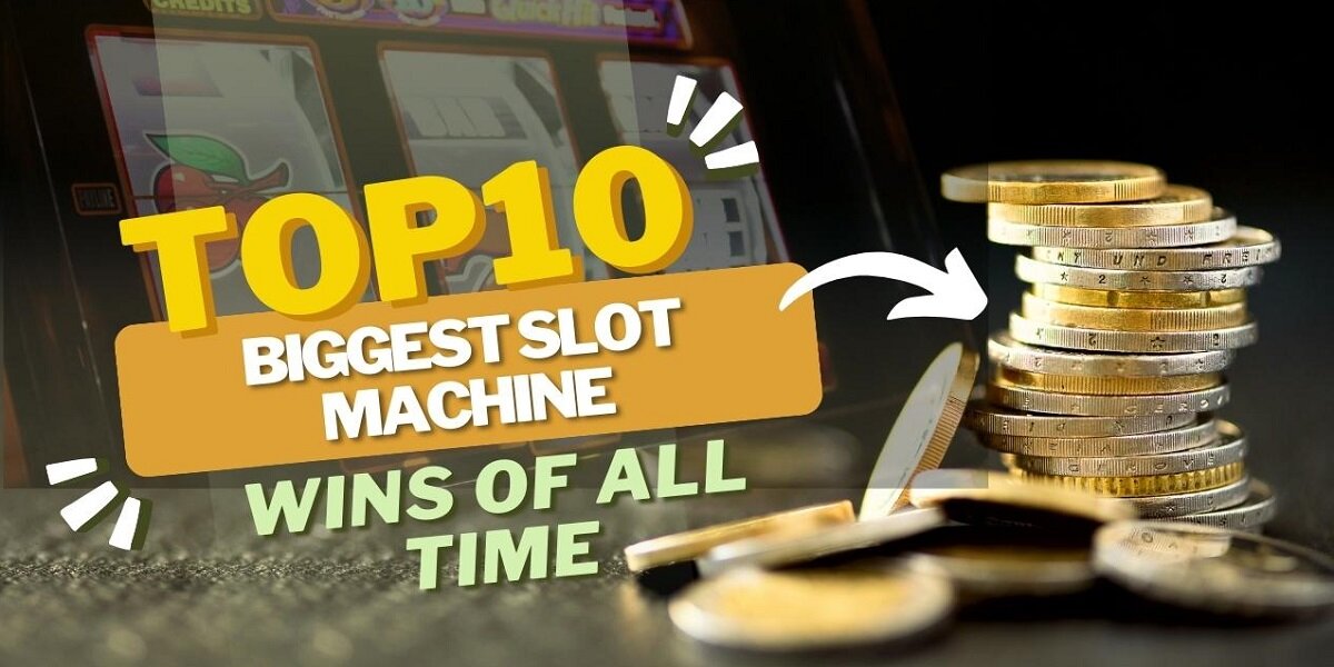Top 10 Biggest Slot Machine Wins of All Time
