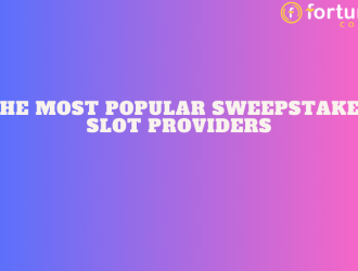 The Most Popular Sweepstakes Slot Providers | Fortune Wins Blog