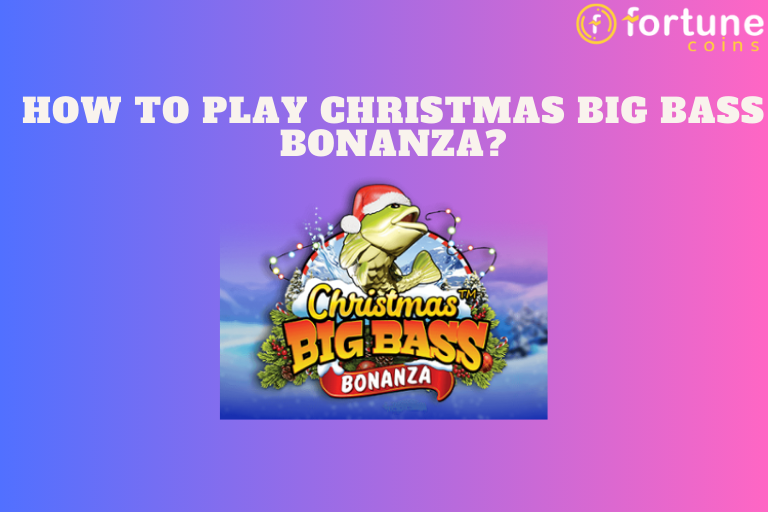 How To Play Christmas Big Bass Bonanza | Fortune Wins Blog