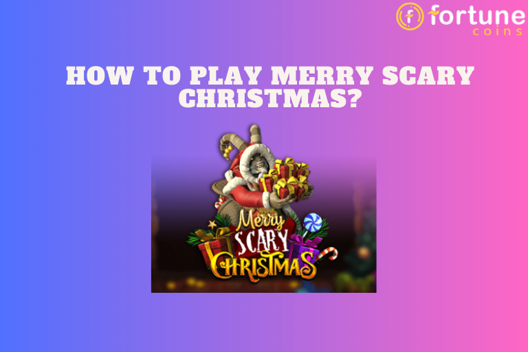 How To Play Merry Scary Christmas | Fortune Wins Blog