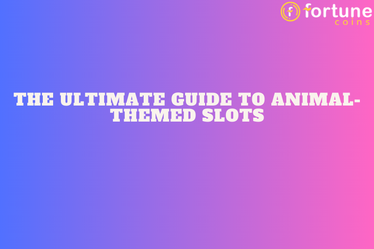 The Ultimate Guide to Animal-Themed Slots