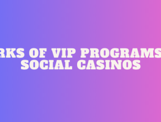 Perks of VIP Programs in Social Casinos