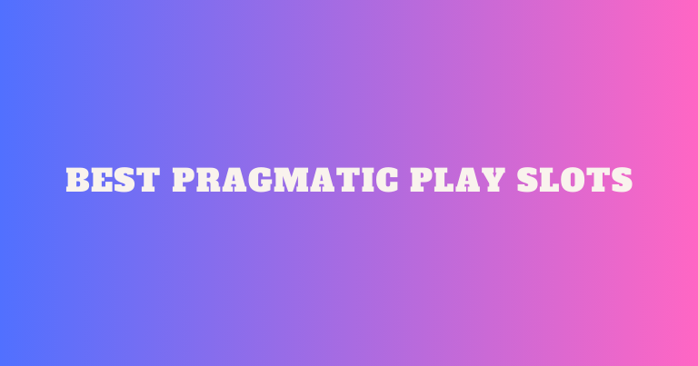 Best Pragmatic Play Slots