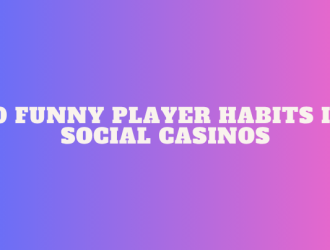 10 Funny Player Habits in Social Casinos