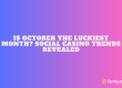 Is October the Luckiest Month Social Casino Trends Revealed