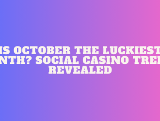 Is October the Luckiest Month Social Casino Trends Revealed