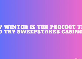 Why Winter is the Perfect Time to Try Sweepstakes Casinos